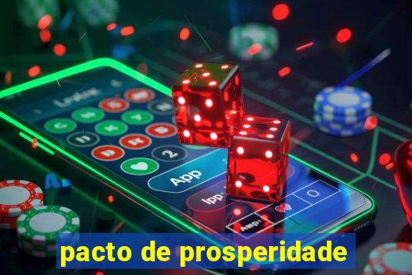 pacto de prosperidade