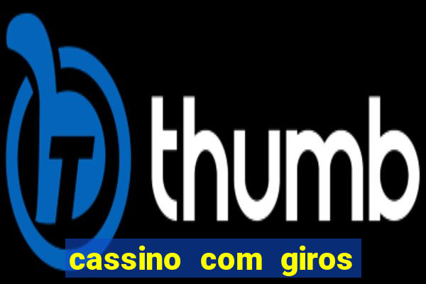 cassino com giros gratis sem deposito