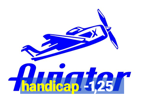 handicap -1,25