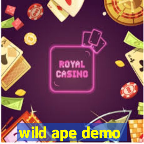 wild ape demo