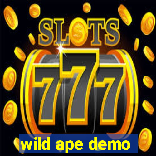 wild ape demo