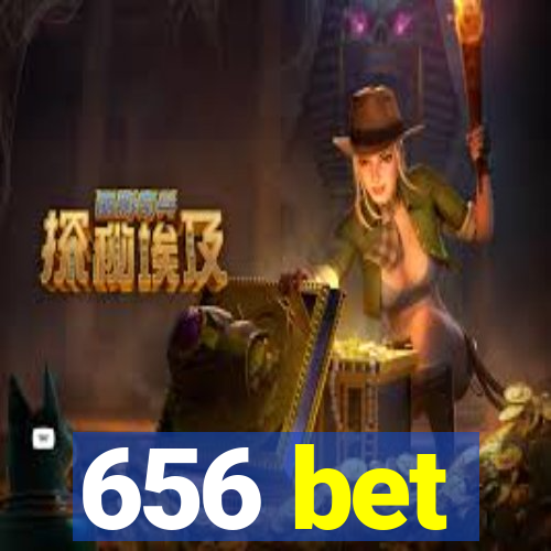 656 bet