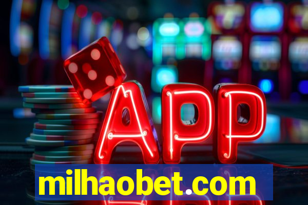 milhaobet.com