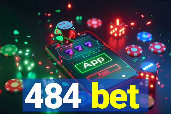 484 bet