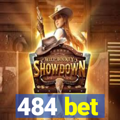 484 bet