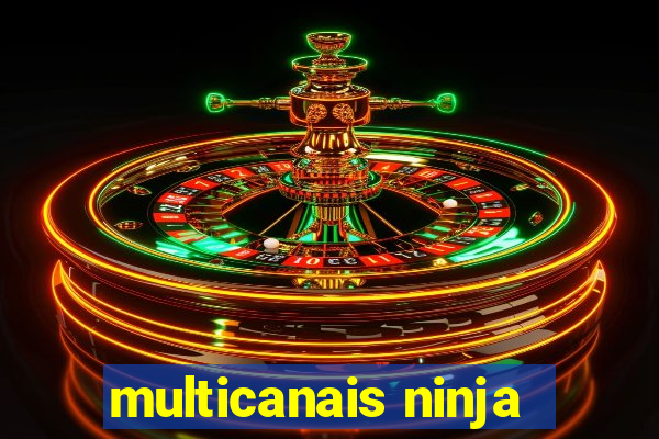 multicanais ninja