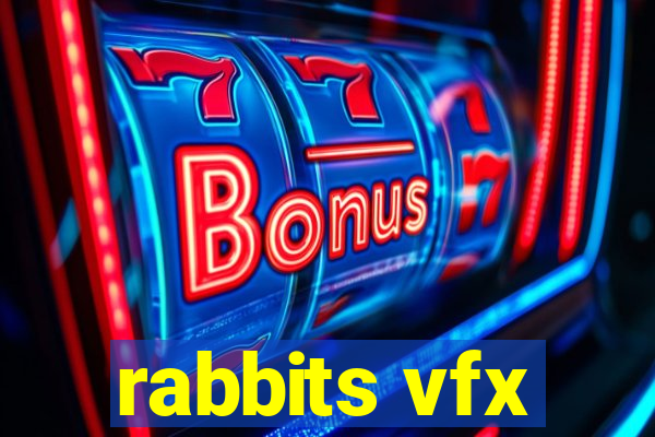 rabbits vfx