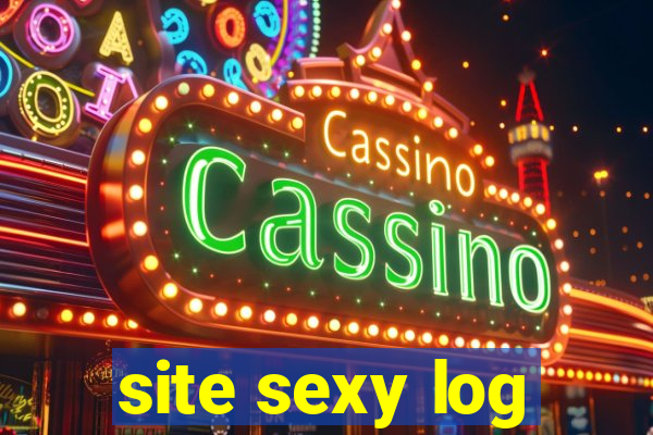 site sexy log