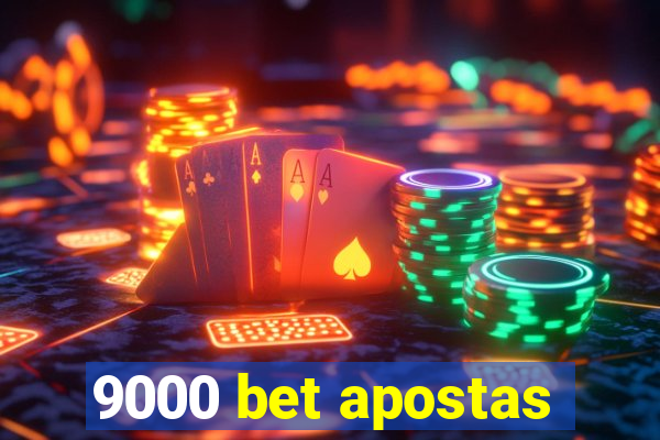 9000 bet apostas