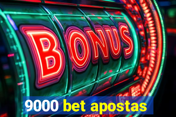 9000 bet apostas