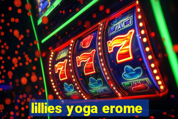 lillies yoga erome