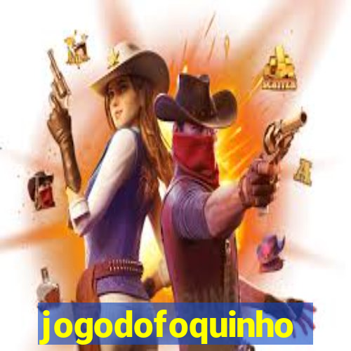 jogodofoquinho