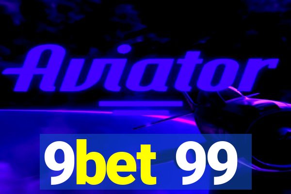 9bet 99