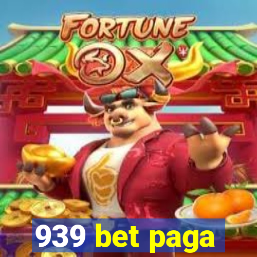 939 bet paga