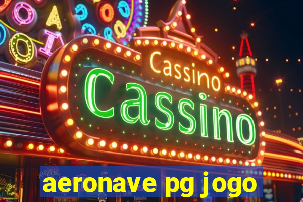 aeronave pg jogo