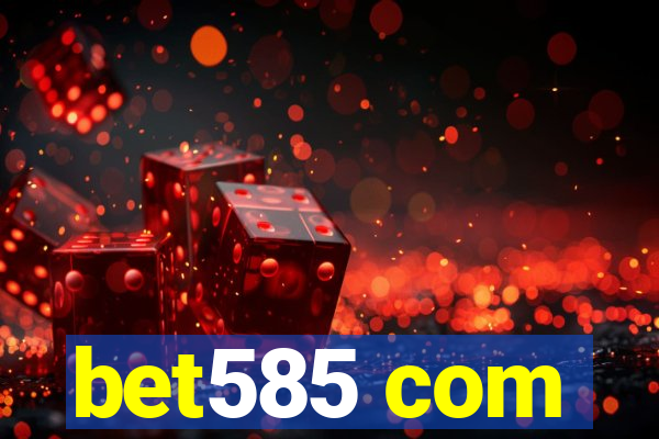 bet585 com