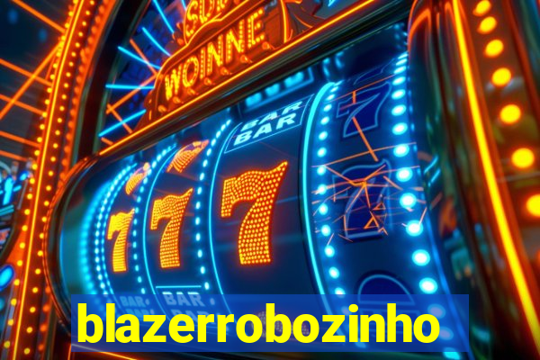 blazerrobozinho