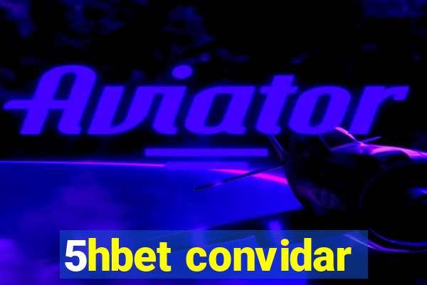 5hbet convidar