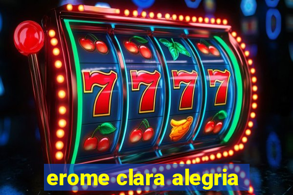 erome clara alegria