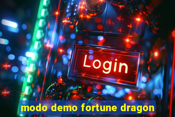 modo demo fortune dragon