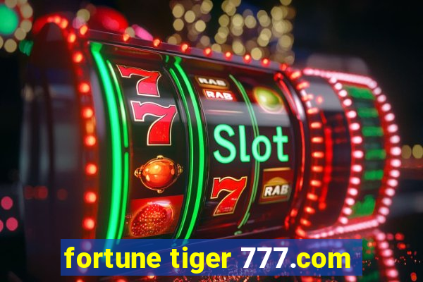 fortune tiger 777.com