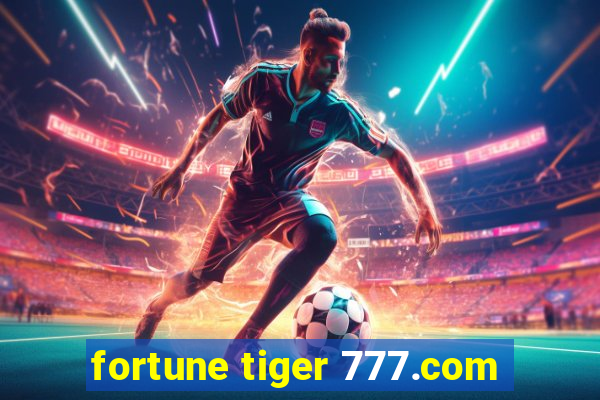 fortune tiger 777.com