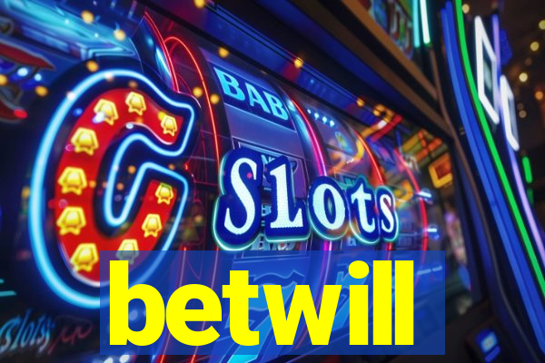 betwill