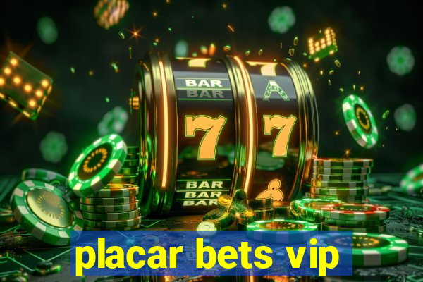 placar bets vip