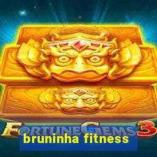 bruninha fitness