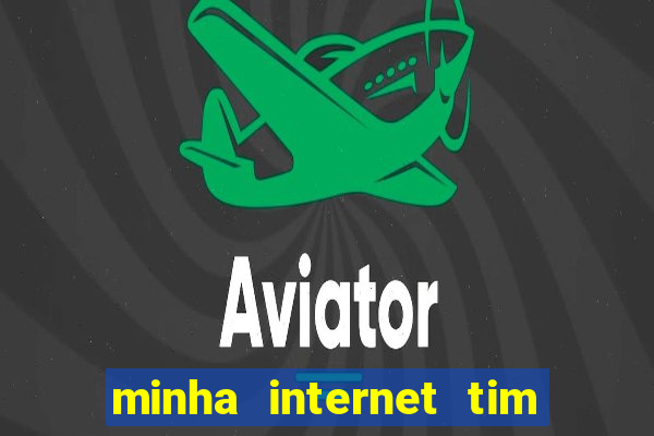 minha internet tim beta acabou como contratar mais