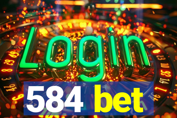 584 bet