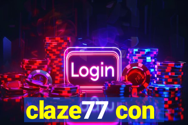 claze77 con