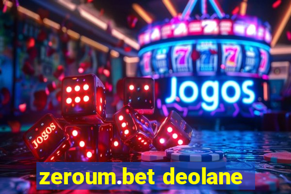 zeroum.bet deolane