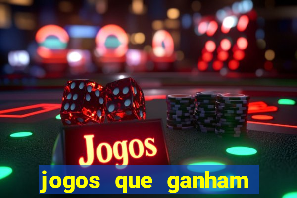 jogos que ganham dinheiro de verdade gratis