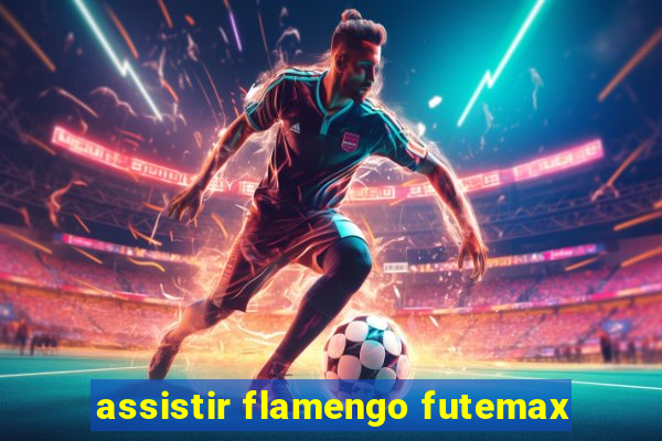 assistir flamengo futemax