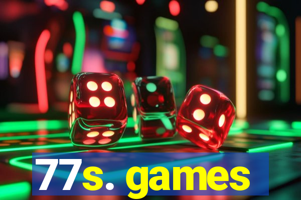 77s. games