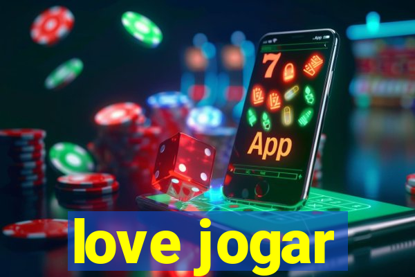 love jogar