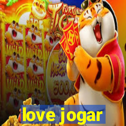 love jogar