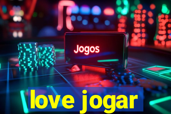 love jogar