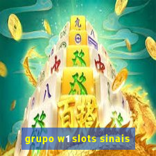 grupo w1 slots sinais