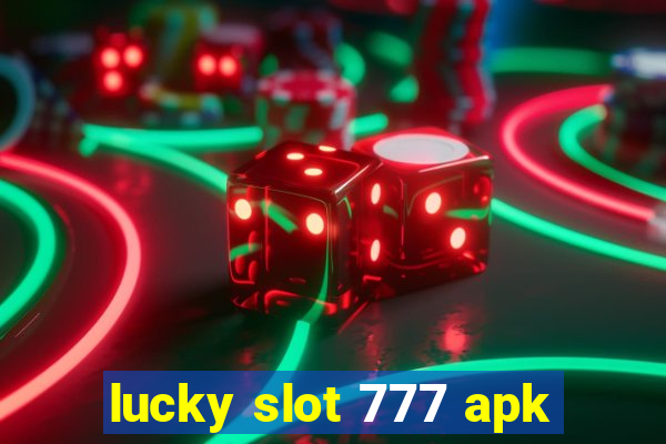 lucky slot 777 apk