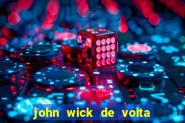 john wick de volta ao jogo dublado