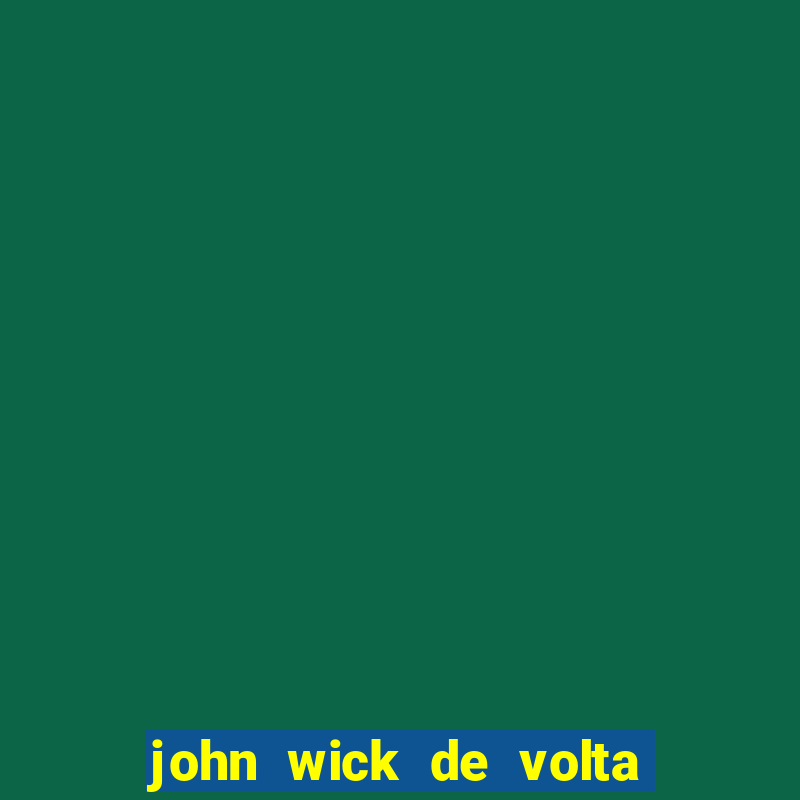 john wick de volta ao jogo dublado