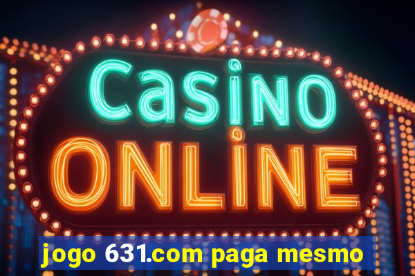 jogo 631.com paga mesmo