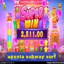 aposta subway surf