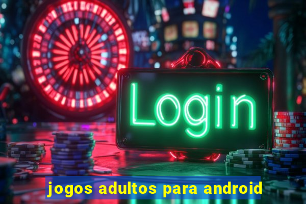 jogos adultos para android