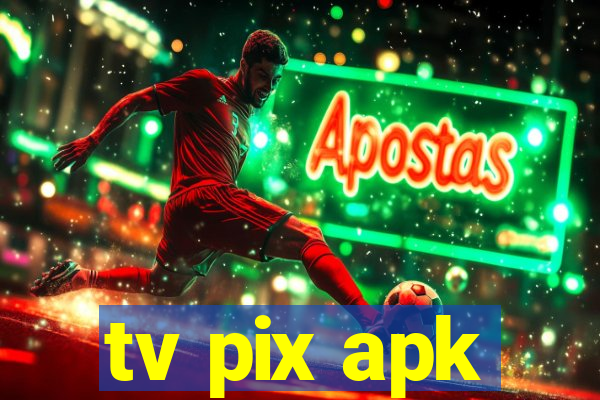 tv pix apk