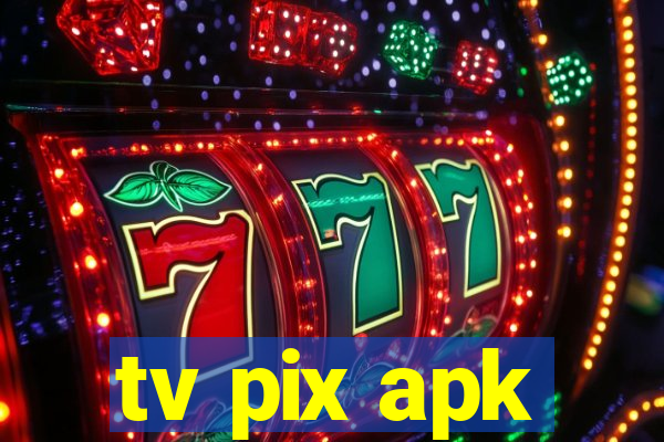 tv pix apk