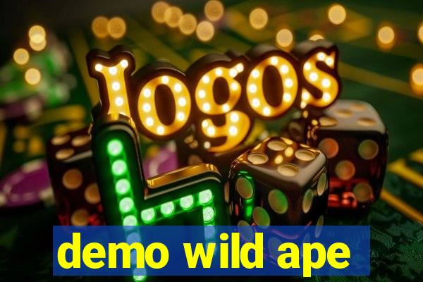 demo wild ape