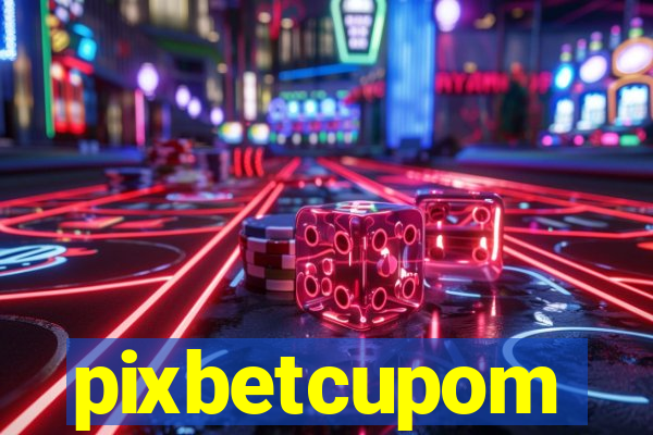 pixbetcupom